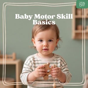 Baby Motor Skill Basics eBook for Parents, Month-by-Month Development Guide, Gross & Fine Motor Skills, Printable Activities & Checklists