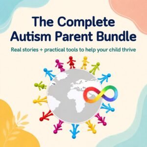 The Complete Autism Parent Bundle